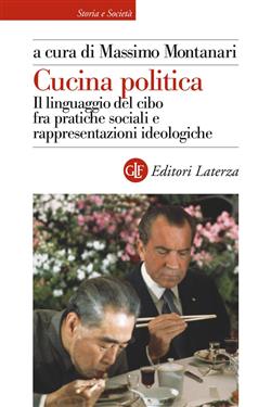Cucina politica. Il linguaggio del cibo fra pratiche sociali e rappresentazioni ideologiche (Kindle Edition)