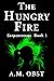 The Hungry Fire (Serpentsto...
