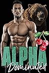 Alpha Dominated by Olivia T. Turner