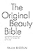 The Original Beauty Bible: ...