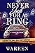 Never Just For A Ring