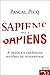 Sapiens Face a Sapiens: A Trágica e Esplêndida História da Humanidade