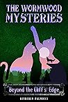 The Wormwood Mysteries by Kimberly Palmucci