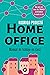 Home office. Manual de trabajo en casa by Rodrigo Podestá