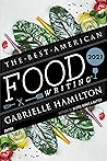The Best American Food Writing 2021 by Gabrielle Hamilton