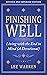 Finishing Well: Living with...