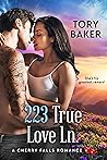 223 True Love Ln. by Tory Baker
