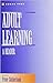 Adult Learning: A Reader