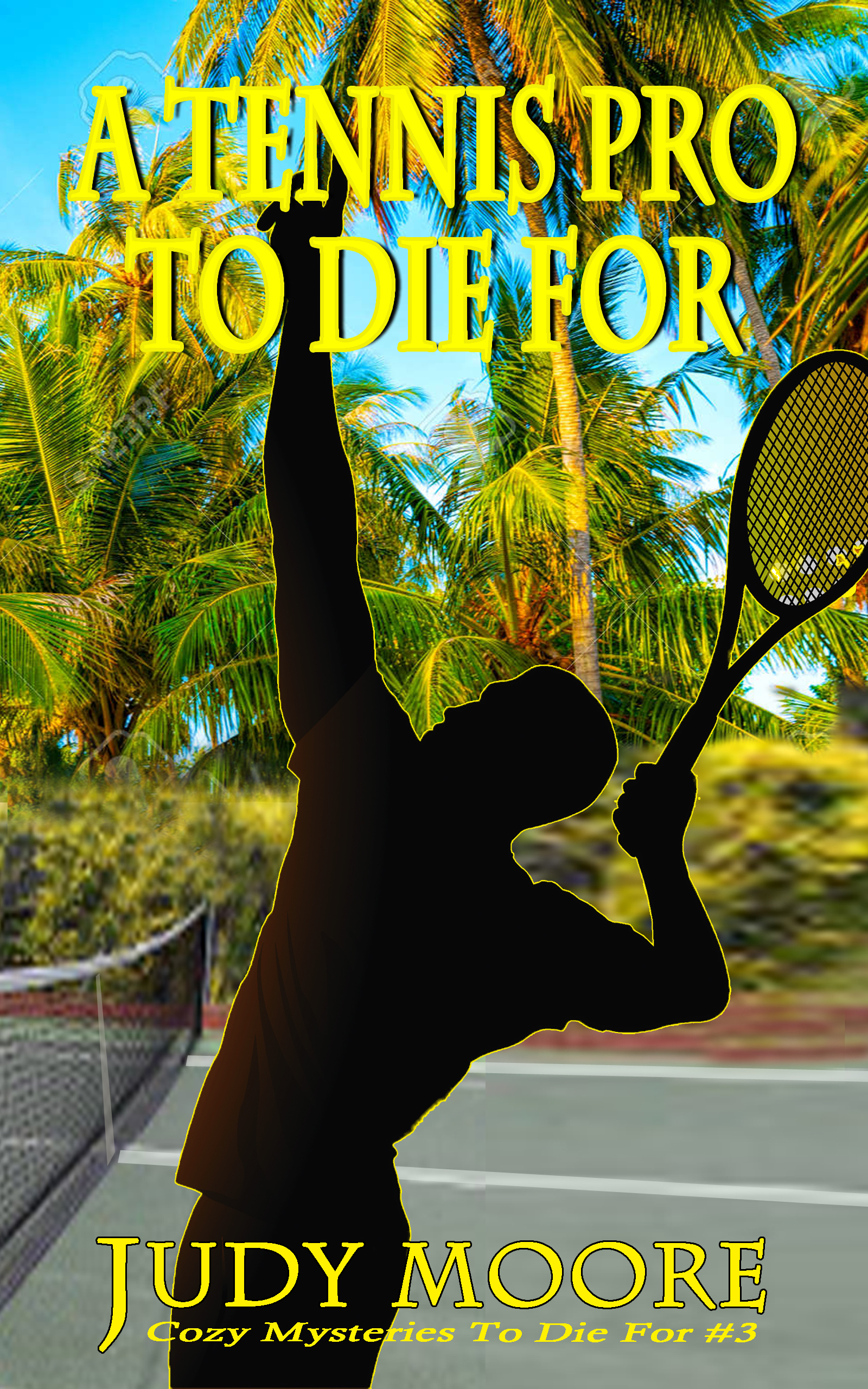 A Tennis Pro To Die For (Cozy Mysteries to Die For, #3)