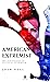 American Extremist: The Psy...