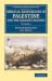 Biblical Researches in Palestine and the Adjacent Regions: A Journal of Travels in the Years 1838 and 1852, Volume 1