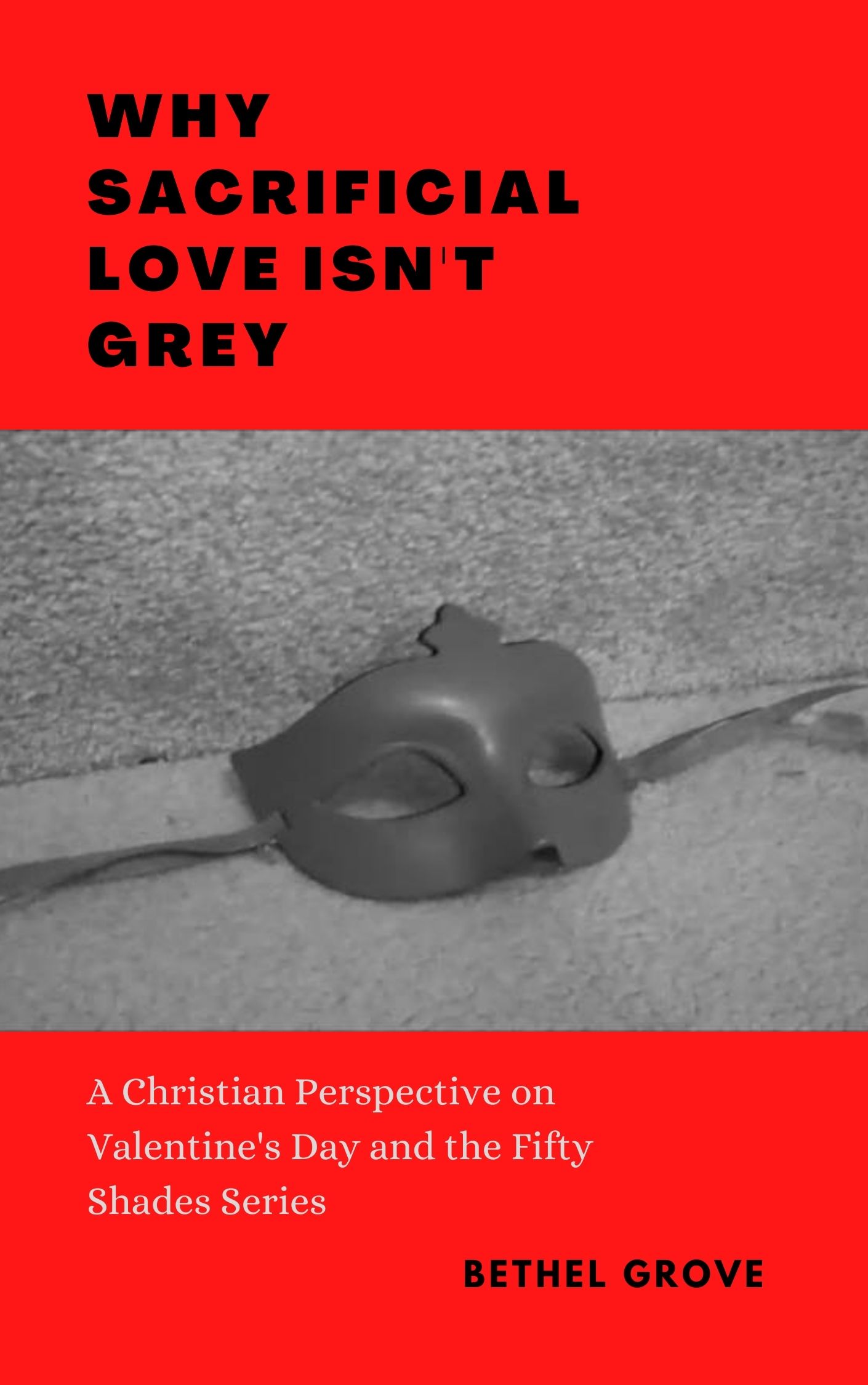 Why Sacrificial Love Isn't Grey