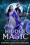 Hidden Magic by Carmen Webster Buxton