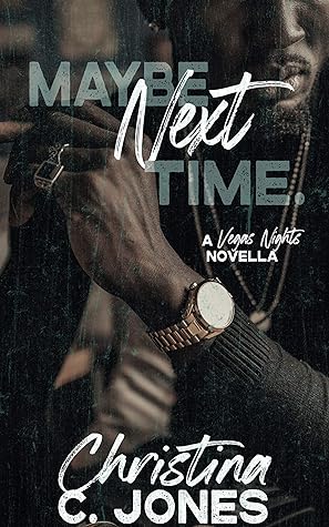 Maybe Next Time (Vegas Nights, #1)