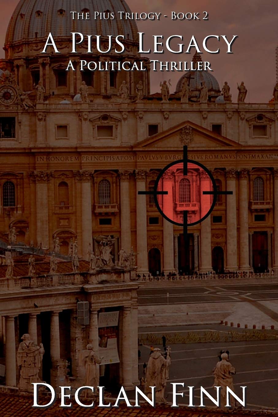 A Pius Legacy: A Political Thriller