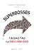 Superbosses: Tài đào tạo của siêu lãnh đạo