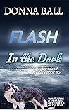 Flash in the Dark
