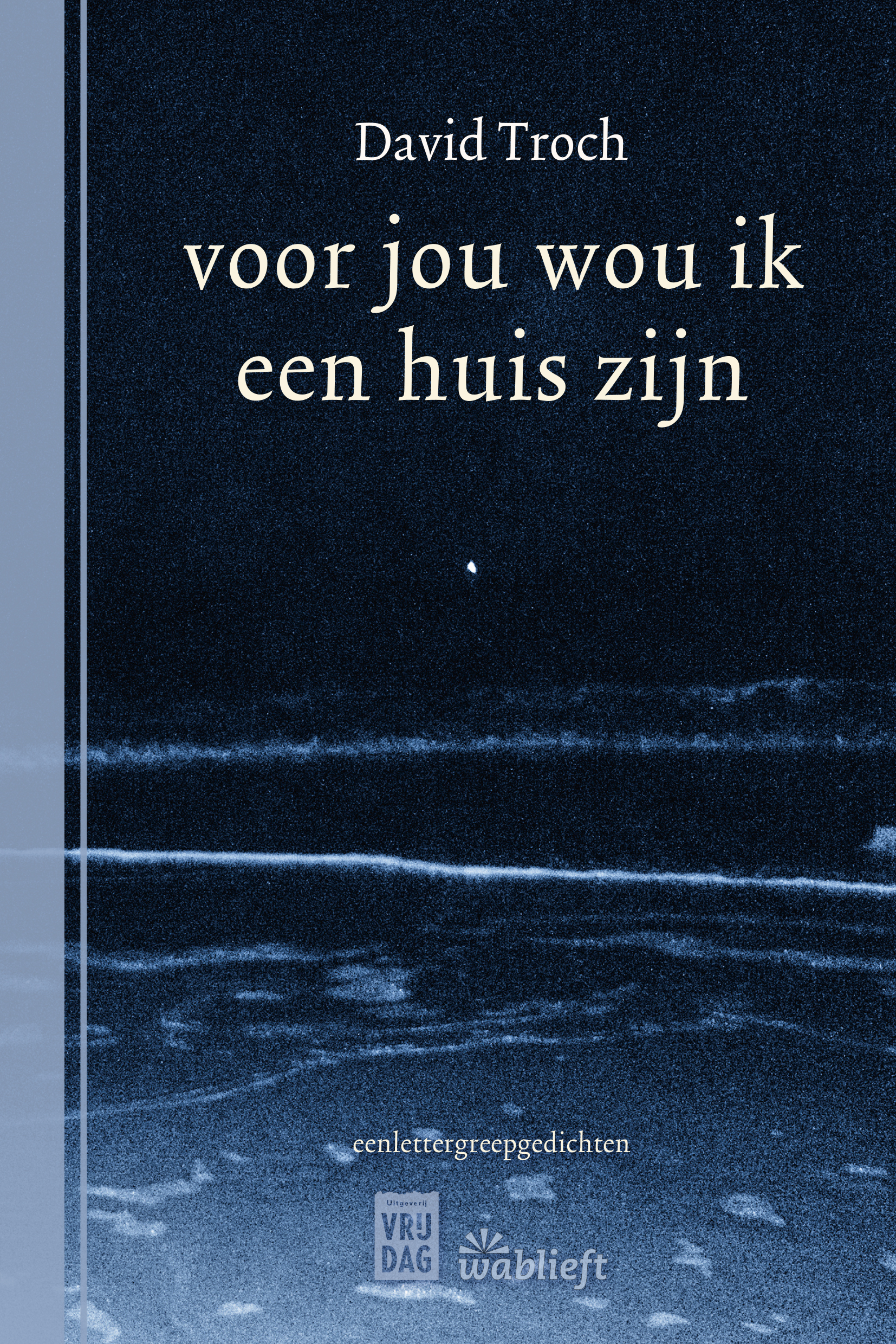 voor jou wou ik een huis zijn