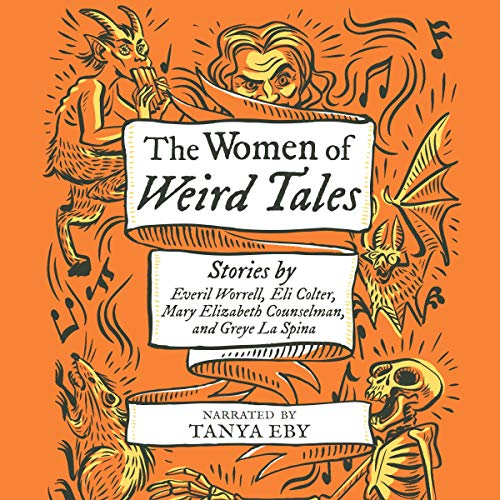 The Women of Weird Tales (Monster, She Wrote, #2)