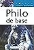 Philo de base: Coll. Eyrolles Pratique
