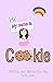 Hi My Name is Cookie