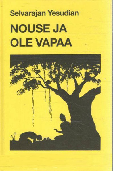Nouse ja ole vapaa : ajatuksia ja puheita joogasta (Hardcover)