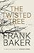 The Twisted Tree