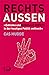 Rechtsaußen : Extreme und radikale Rechte in der heutigen Politik weltweit