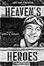 Heaven's Heroes: A Tribute ...