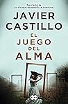 El juego del alma by Javier Castillo