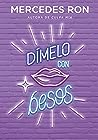 Dímelo con besos (Dímelo #3)