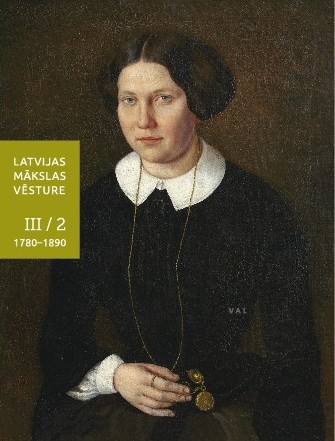 Latvijas mākslas vēsture III. 1780-1890. II grāmata (Hardcover)