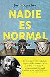 Nadie es normal by Jordi Sànchez
