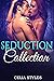 SEDUCTION COLLECTION: 16 SEXY & PASSIONATE ROMANCE STORIES