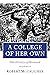 A College of Her Own: The History of Barnard (Columbiana)