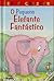 O Pequeno Elefante Fantástico
