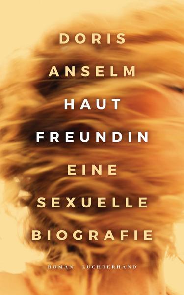Hautfreundin - Eine sexuelle Biografie