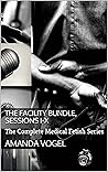 The Facility Bundle, Sessions I-X by Amanda Vogel