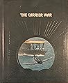 The Carrier War (The Epic of Flight)
