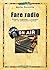 Fare Radio. Formati, programmi e strategie per la radiofonia digitale