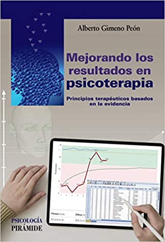 Mejorando los resultados en psicoterapia: Principios terapéuticos basados en la evidencia (Paperback)