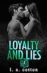 Loyalty and Lies by L.A. Cotton