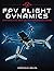 FPV Flight Dynamics: Mastering Acro Mode on High-Performance Drones