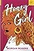Honey Girl by Morgan Rogers