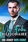 My Fake Billionaire by Ana Ashley