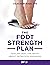 The Foot Strength Plan: Hea...