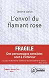 L'envol du flamant rose by Jérôme Idelon