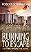 Running To Escape by Robert Schobernd