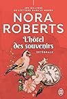 L'Hôtel des souvenirs by Nora Roberts L'Hôtel des souvenirs by Nora Roberts