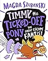 The Great Escape Fartist (Timmy the Ticked-off Pony 3)